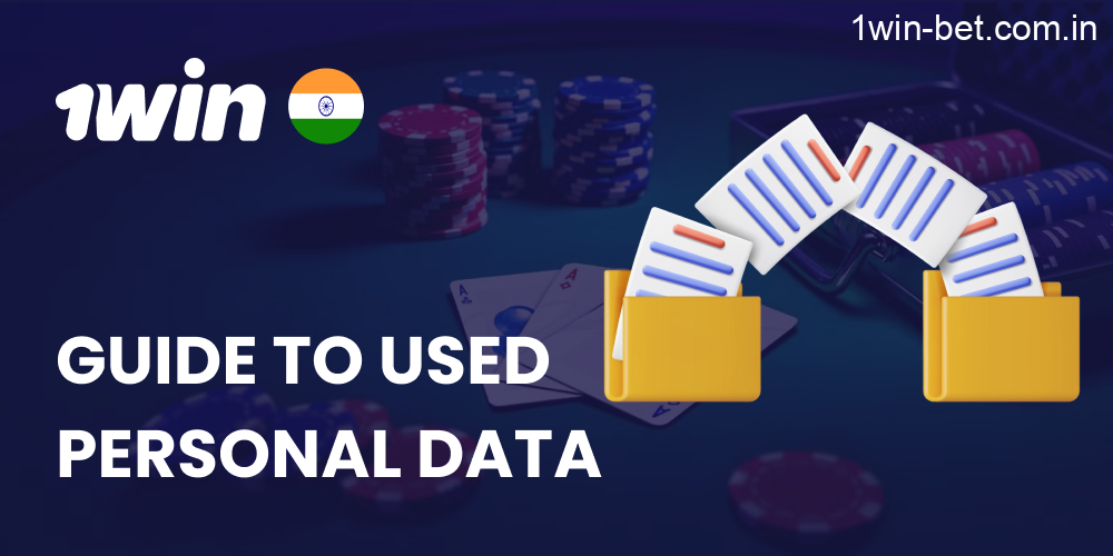 Guide to Used Personal Data in 1win India